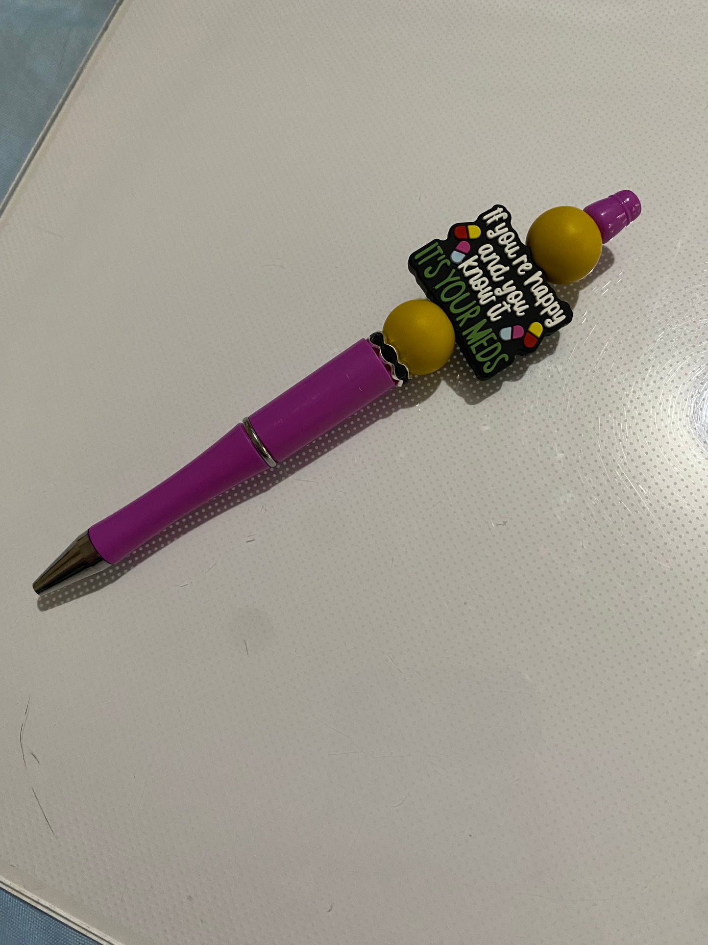 “If You’re Happy and You Know It It’s Your Meds pen - 3