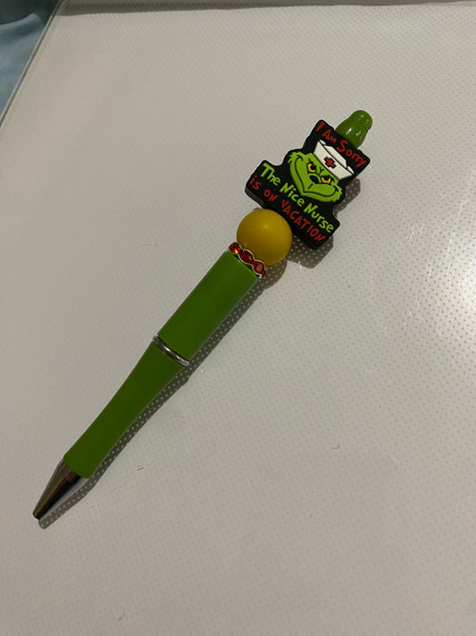 “I’m Sorry the Nice Nurse is on Vacation” grinch pen