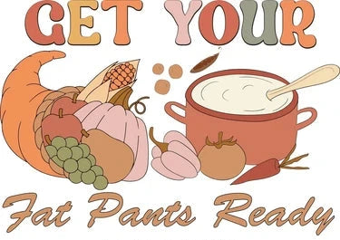 GET YOUR FAT PANTS READY ~ 20 oz TUMBLER