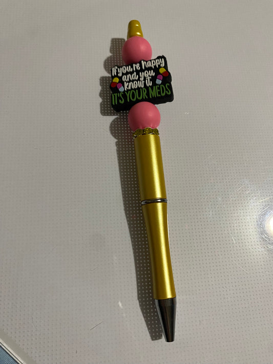 “If You’re Happy and You Know It It’s Your Meds pen - 1