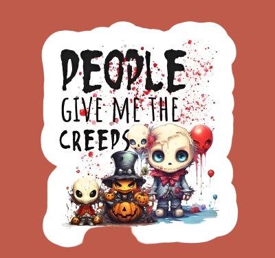 People Give Me The Creeps ~ 20 oz TUMBLER