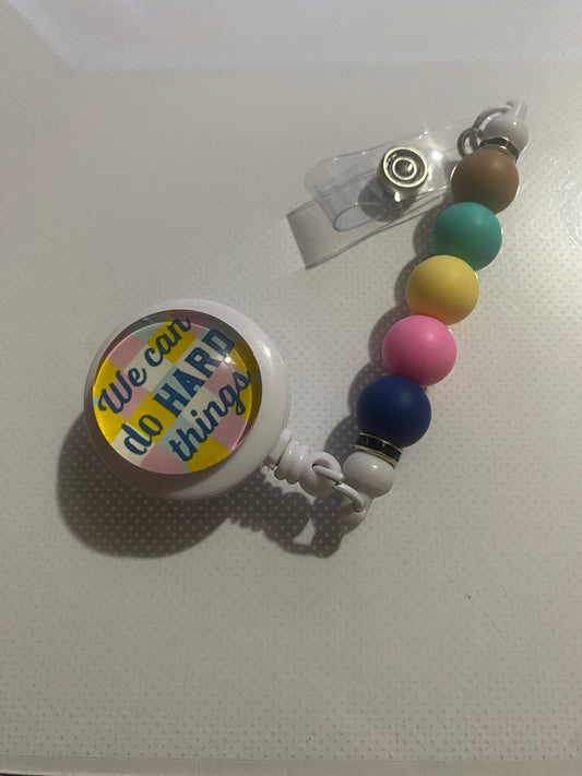 “We Can Do Hard Things” badge reel holder