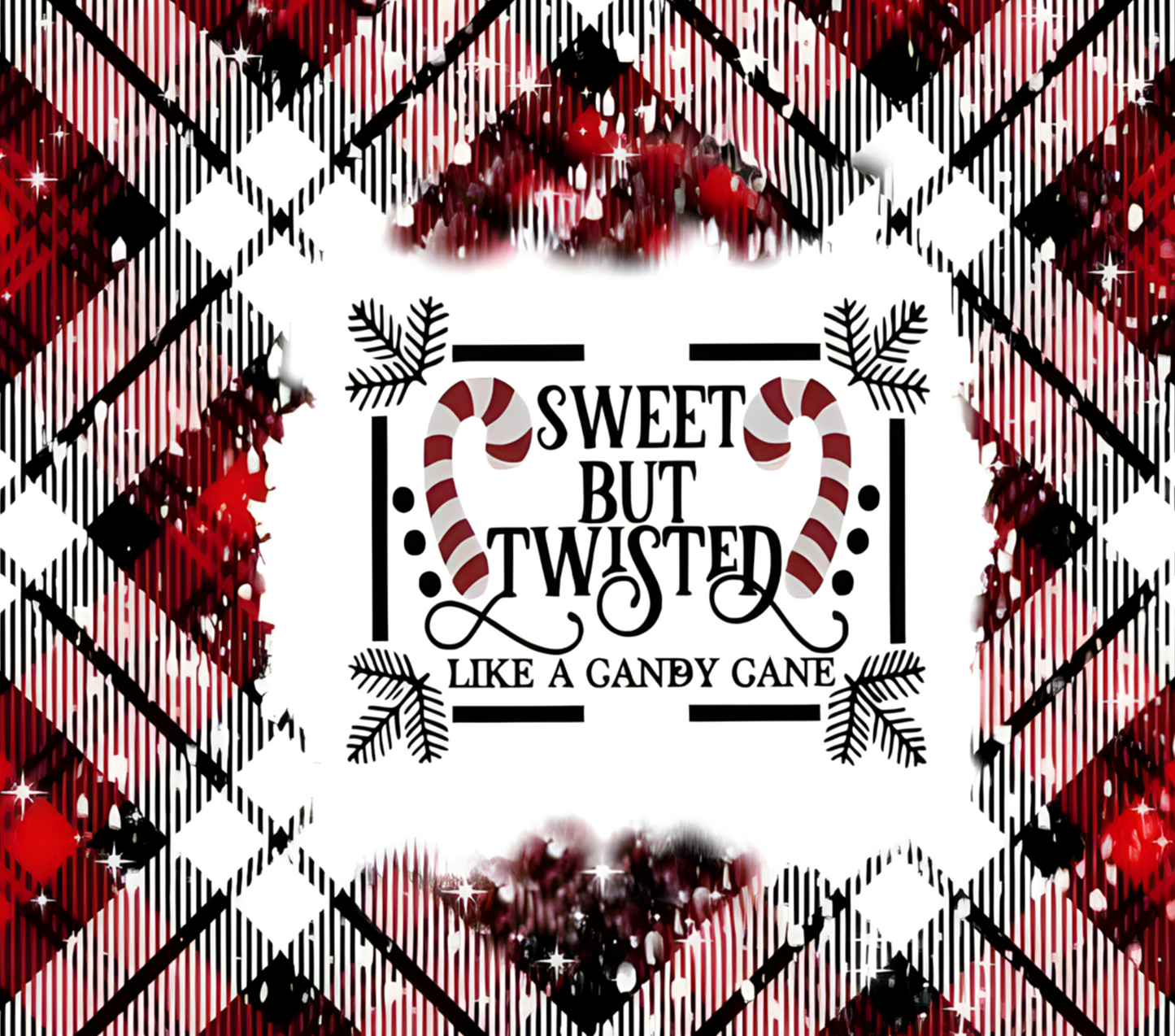 SWEET BUT TWISTED LIKE A CANDY CANE ~ 20 oz TUMBLER