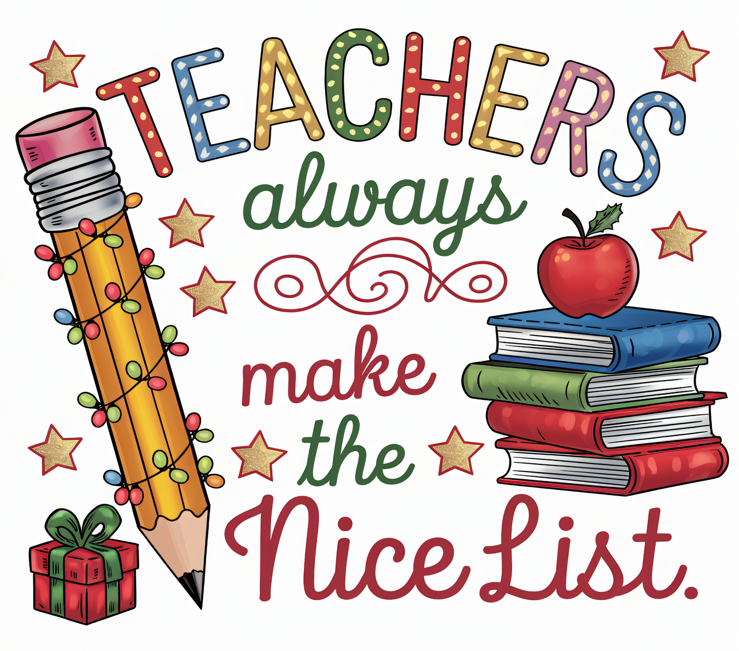 TEACHERS ALWAYS MAKE THE NICE LIST ~ 20 oz TUMBLER